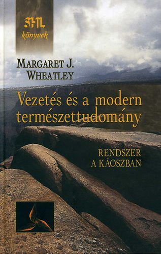 Vezetés és a modern természettudomány - Rendszer a káoszban - Margaret J. Wheatley