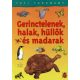 Gerinctelenek, halak, hüllők és madarak - Claire Aston