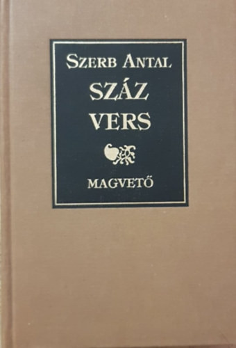 Száz vers - Szerb Antal (összeállította)