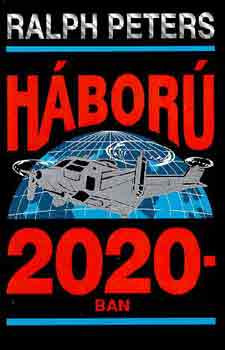 Háború 2020-ban - Ralph Peters