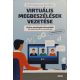 Virtuális megbeszélések vezetése - Online meetingek útmutatója facilitátoroknak és vezetőknek - Kirsten Clacey - Jay-Allen Morris