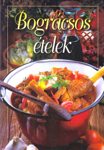 Bográcsos ételek - 