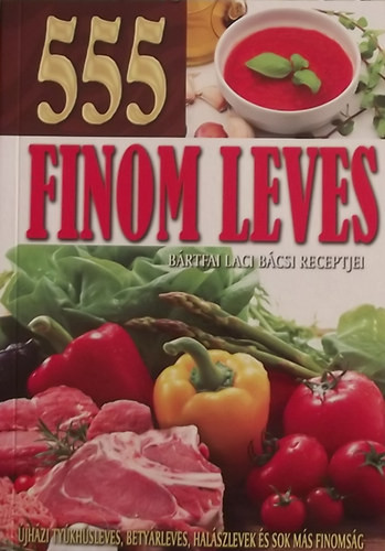 555 finom leves - Bártfai Laci bácsi