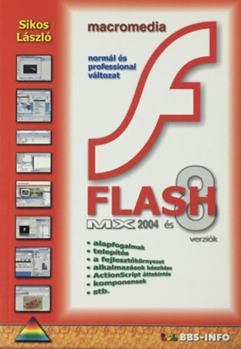 Macromedia Flash MX 2004 és 8 verziók - Sikos László