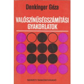 Valószínűségszámítási gyakorlatok - Denkinger Géza