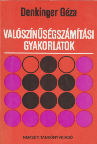 Valószínűségszámítási gyakorlatok - Denkinger Géza