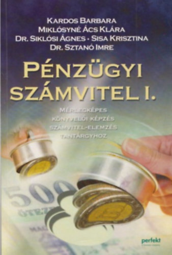 Pénzügyi számvitel I. - Kardos Barbara - Miklósyné Ács Klára - Dr. Siklósi Ágnes - Sisa Krisztina - Dr. Sztanó Imre