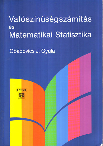 Valószínűségszámítás és matematikai statisztika - Obádovics J. Gyula