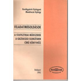   Feladatmegoldások a statisztikai módszerek a gazdasági elemzésben című köny - Kerékgyártó Györgyné; Mundruczó György