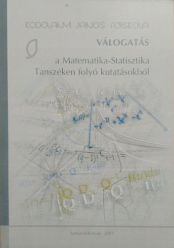 Válogatás a Matematika-Statisztika Tanszéken folyó kutatásokból - Berta Ákos (szerk.)