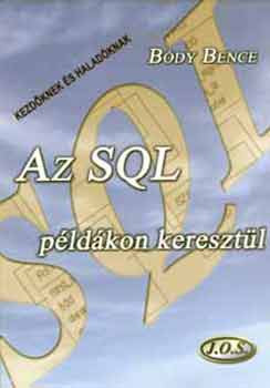 Az SQL példákon keresztül (Kezdőknek és haladóknak) - Bódy Bence