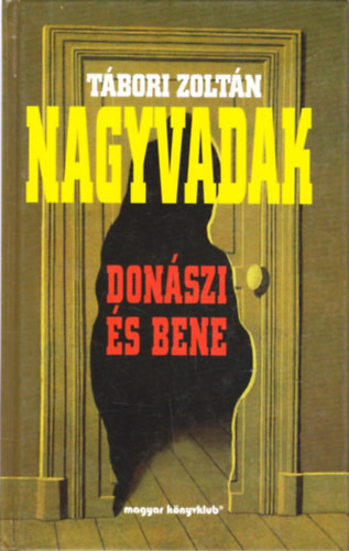 Nagyvadak - Donászi és Bene - Tábori Zoltán