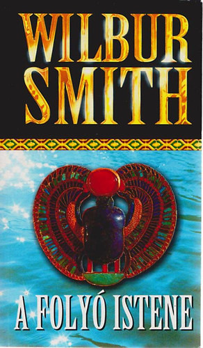 A folyó istene - Wilbur Smith