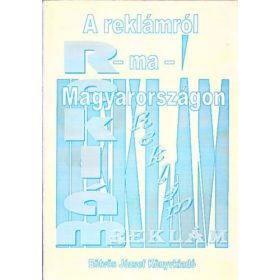   A reklámról - ma - Magyarországon (szöveggyűjtemény) - Salánki Ágnes