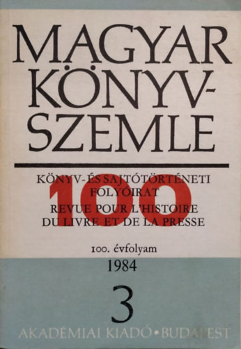 Magyar Könyvszemle, 100. évf. 3. szám (1984) - Kókay György (fel. szerk.)