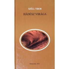 Hádész virága - Széll Tibor