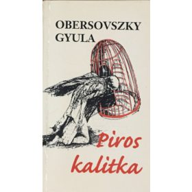 Piros kalitka - Obersovszky Gyula
