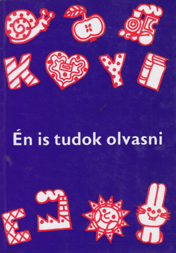 Én is tudok olvasni - Munkatankönyv a beszédjavító általános iskola számára - Meixner Ildikó