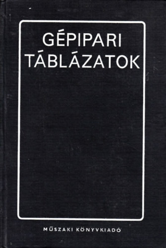 Gépipari táblázatok - Kismarty Lóránd dr. (szerk.)