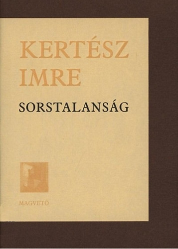 Sorstalanság - Kertész Imre