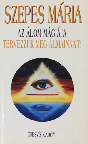 Az álom mágiája - Szepes Mária