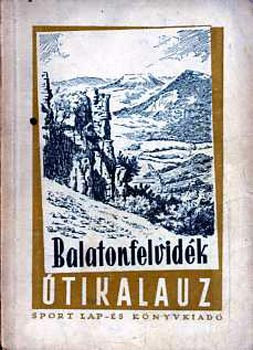 Balatonfelvidék - útikalauz - Dornyai Béla; Zákonyi Ferenc