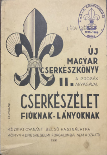 Új magyar cserkészkönyv II. - Cserkészélet fiúknak-lányoknak - Csongrádi Jenő