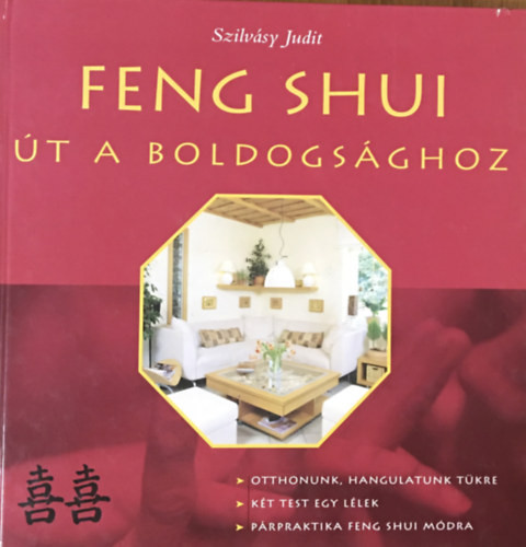 Feng Shui út a boldogsághoz - Szilvásy Judit