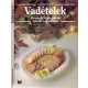 Vadételek (Pecsenyék, raguk, levesek apró- és nagyvadakból) - Friedrich W. Ehlert-Cornelia Adam-Frank Júlia; és még többen