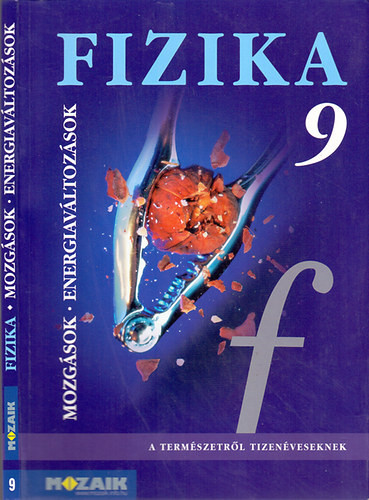 Fizika 9. - Mozgások. Energiaváltozások tk. - Dr. Halász Tibor