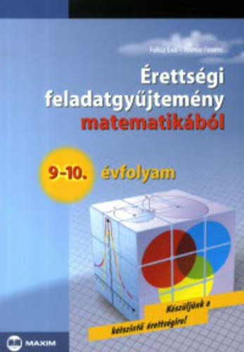 Érettségi Feladatgyűjtemény Matematikából 9-10.Évfolyam -