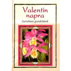 Valentin napra - Szerelmes gondolatok -