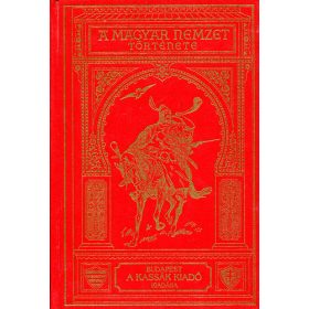  A Magyar Nemzet története I.- Magyarország a Királyság megalapításáig (reprint) - Szilágyi Sándor (szerk.)