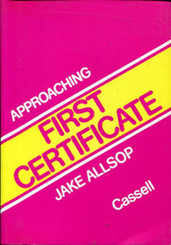 Approaching First Certificate - Jake Allsop