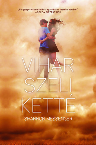 Vihar szeli ketté - Égszakadás I. - Shannon Messenger