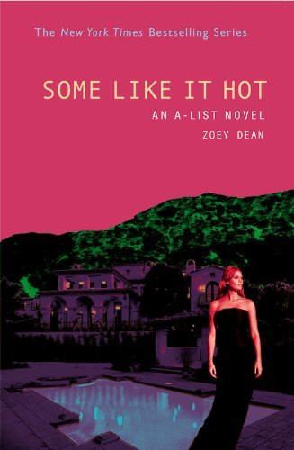 Some Like It Hot - An A-List Novel - Zoey Dean