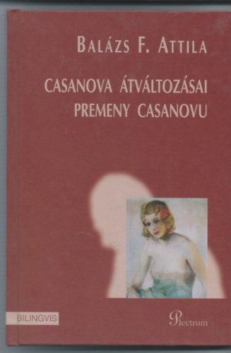 Casanova átváltozásai - Premeny Casanovu - Balázs F. Attila