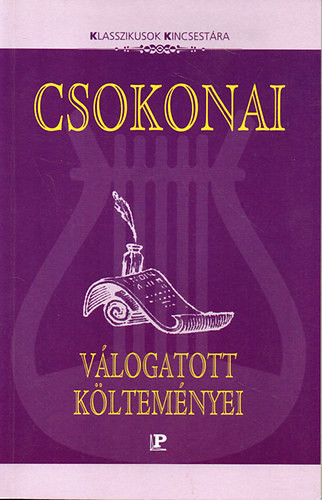 Csokonai válogatott költeményei (Klasszikusok kincsestára) - Juhász Géza (szerk.)