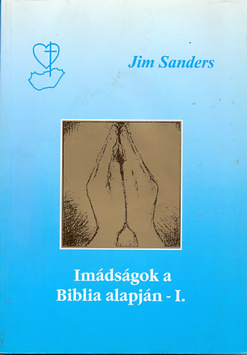 Imádságok a biblia alapján I. - Jim Sanders