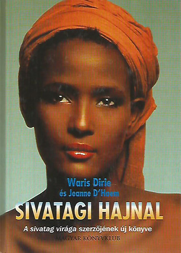 Sivatagi hajnal - Waris Dirie; Jeanne D'Haem