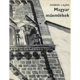 Magyar műemlékek - Dobos Lajos