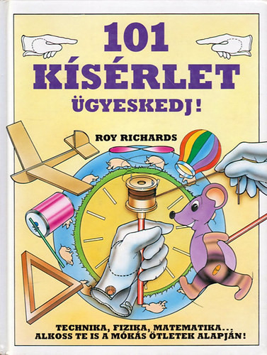 101 kísérlet ügyeskedj! - Roy Richards