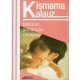 Kismama-kalauz (táplálás, gondozás, receptek) - Dr. Barna Mária és Porcsalmyné Henter Izabella