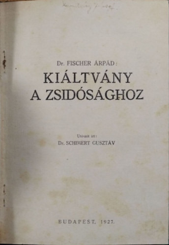 Kiáltvány a zsidósághoz - Dr. Fischer Árpád