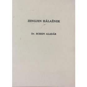 Zengjen hálaének II. - Dr. Ecsedy Aladár
