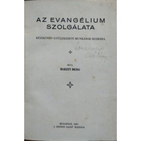 Az evangélium szolgálata. - Békefi Benő