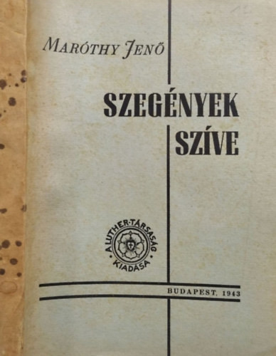 Szegények szíve - novellák - Maróthy Jenő