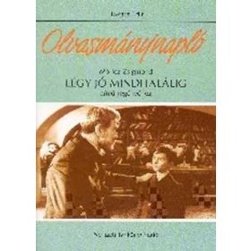   Takács Edit: Olvasmánynapló Móricz Zsigmond Légy jó mindhalálig című regényéhez