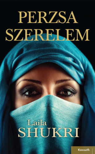 Perzsa szerelem - Laila Shukri