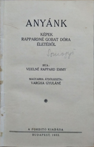 Anyánk - Képek Rappardné Gobat Dóra életéből - Veielné Rappard Emmy